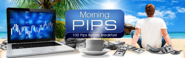 MorningPips - 100 Pips before Breakfast