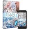 Water Liberty Guide